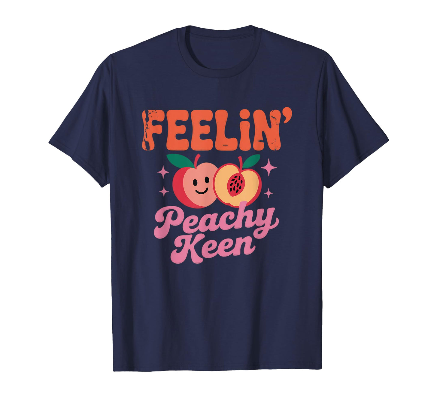Feelin' Peachy Keen Positive Mood T-Shirt