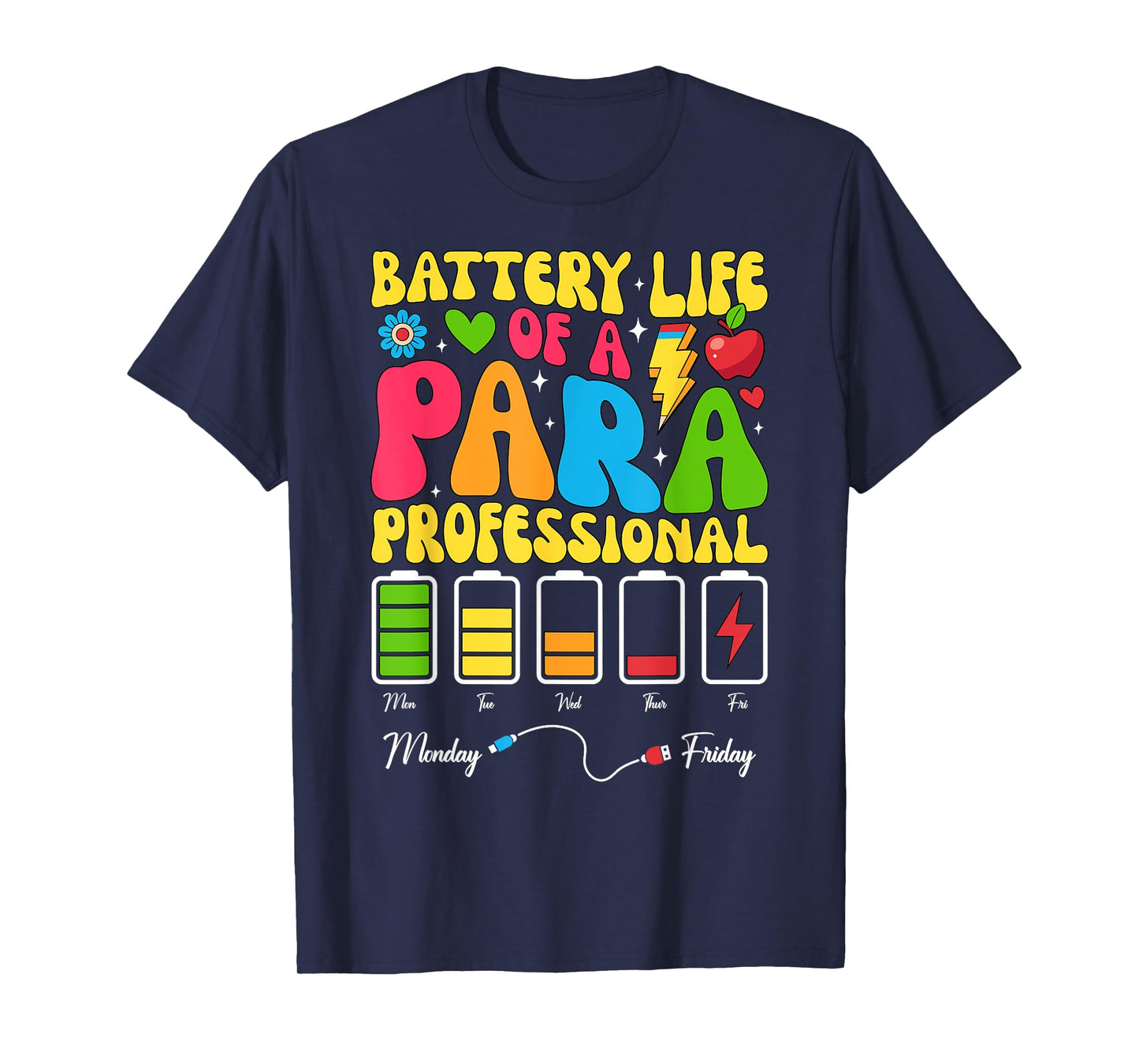Battery Life Of A Para Paraprofessional Teacher Appreciation T-Shirt