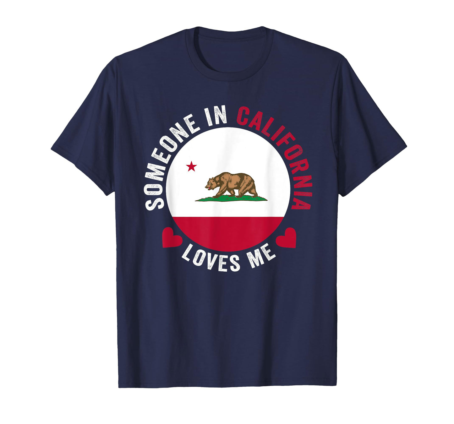Someone In California Loves Me T-Shirt