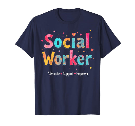 Advocate Support & Empower Social Worker - Social Work Month T-Shirt