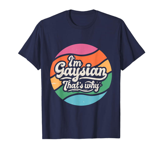 Proud Gay Asian Funny Pride LGBTQ I'm a Gay Asian T-Shirt