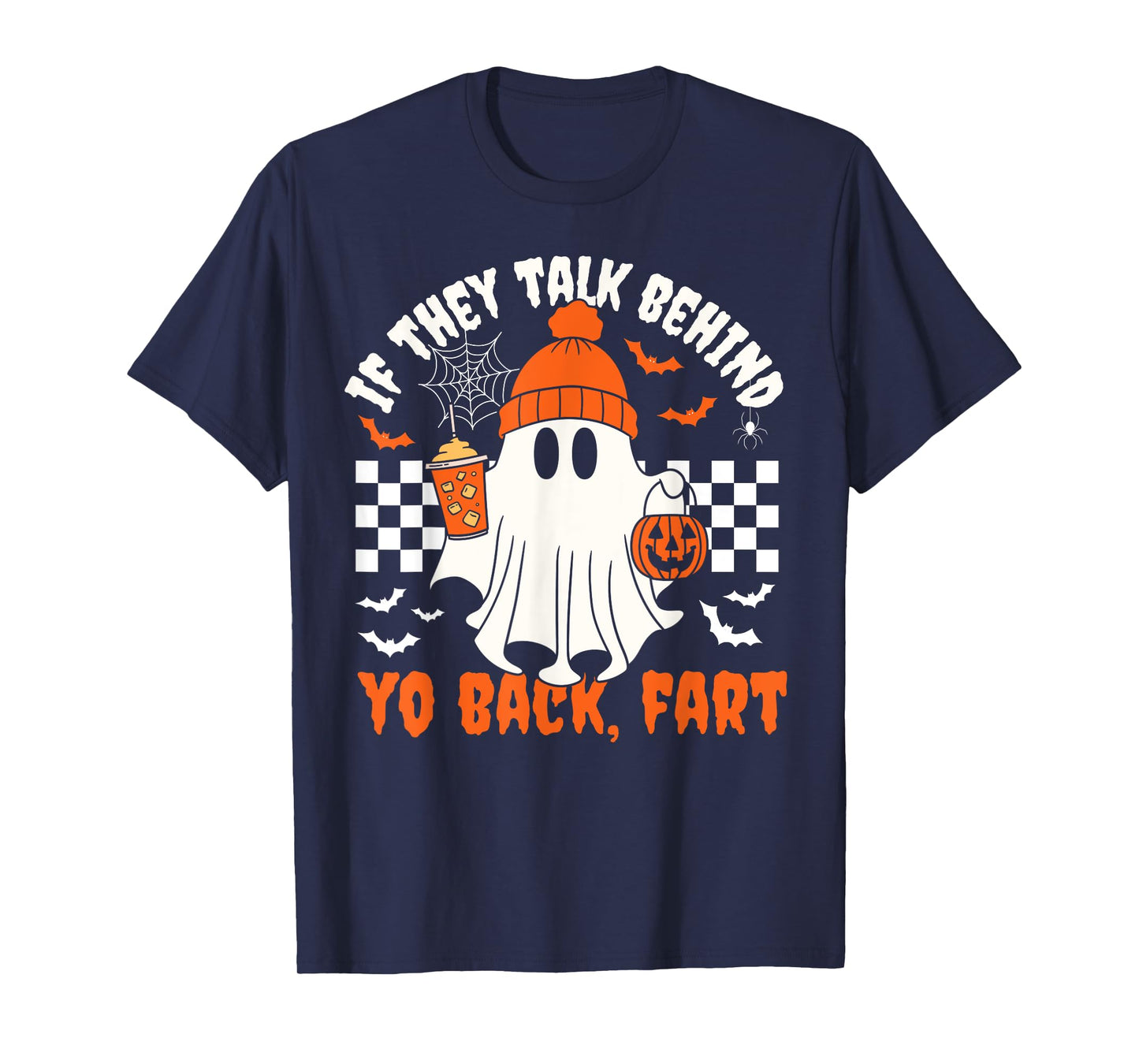Funny Ghost If They Talk Behind Your Back Fart Halloween T-Shirt