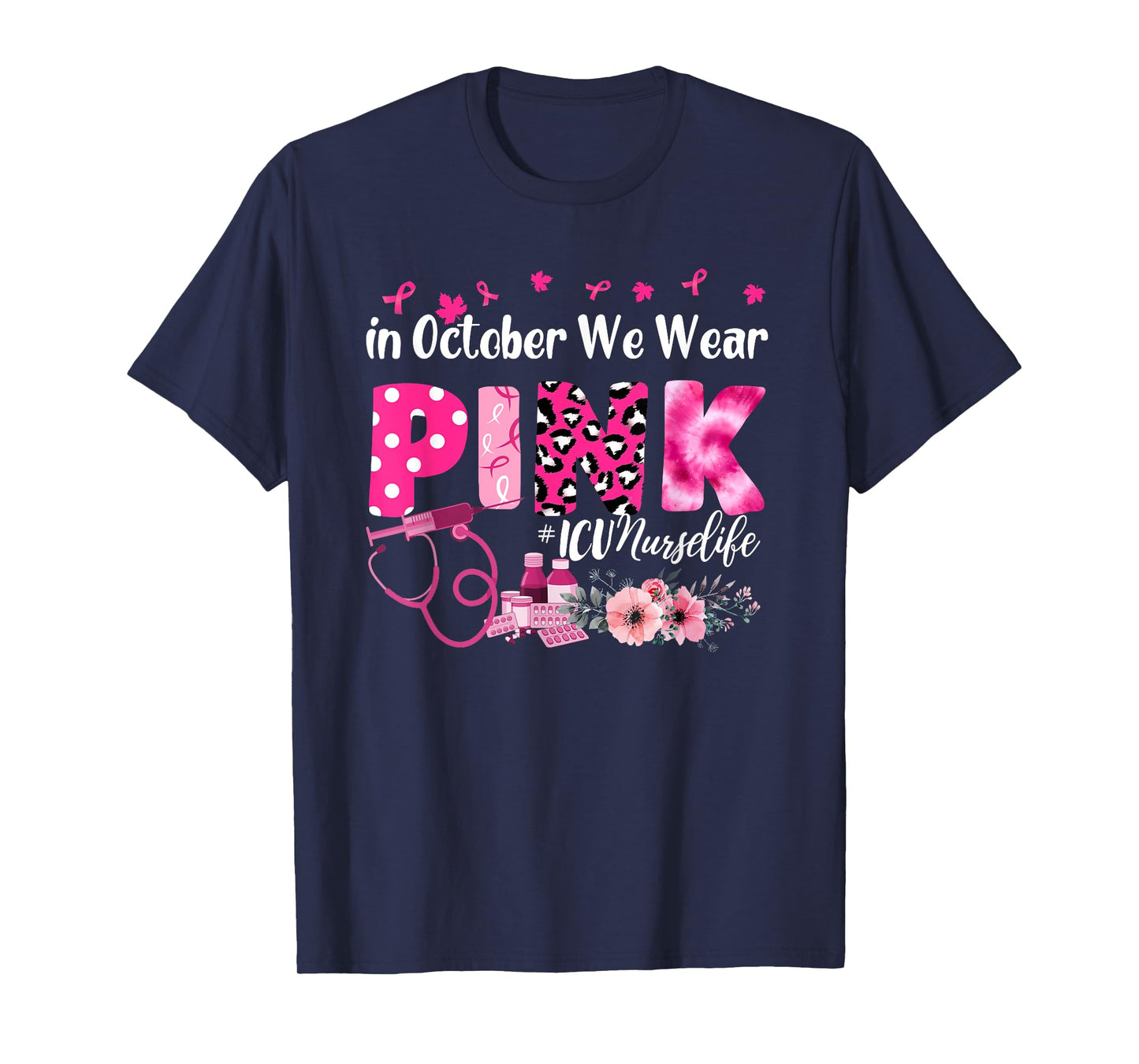 In October We Wear Pink ICU Nurse Breast Cancer Awareness T-Shirt