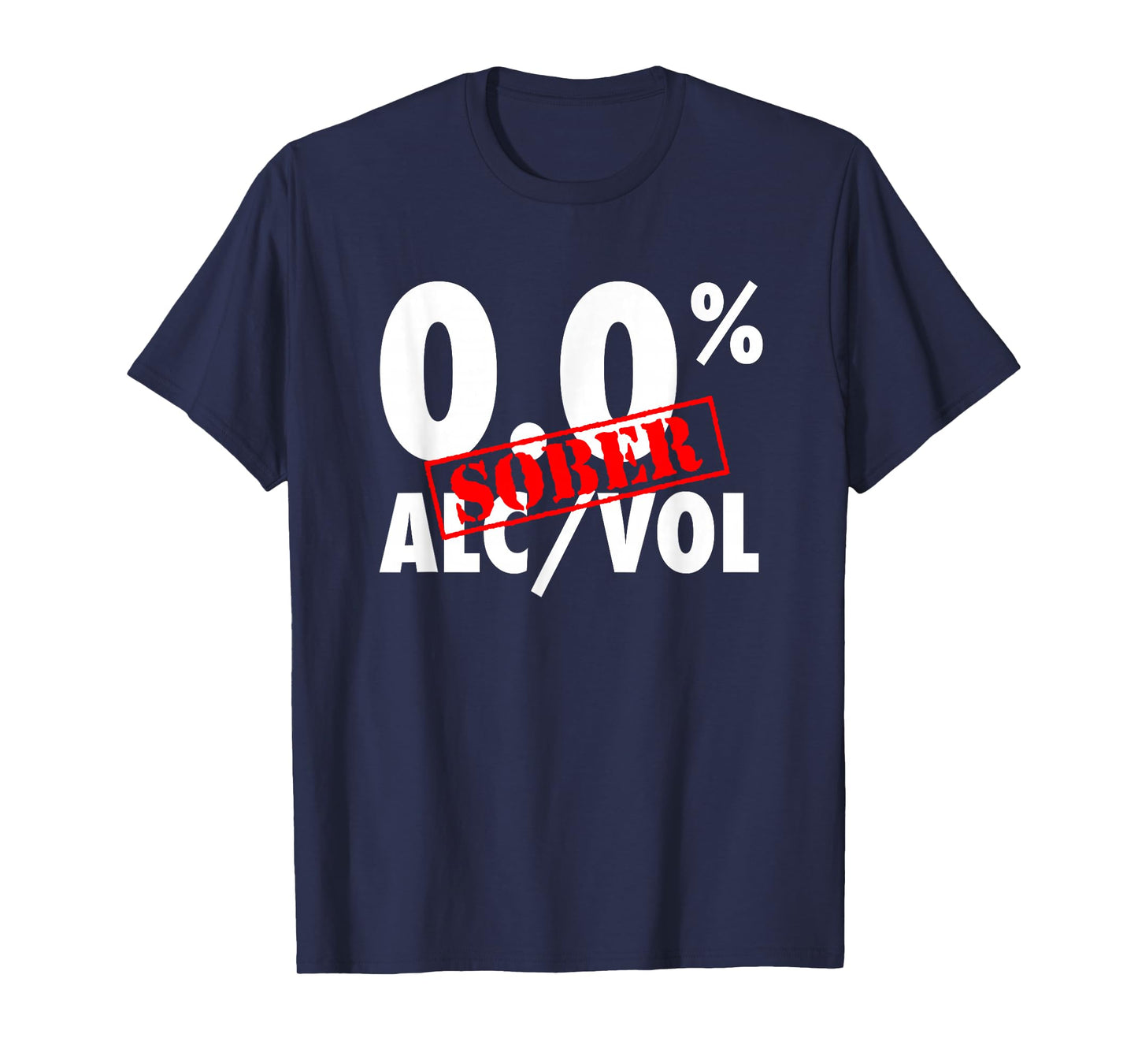 Sober 0.0% ALC/VOL Funny Recovery T-Shirt