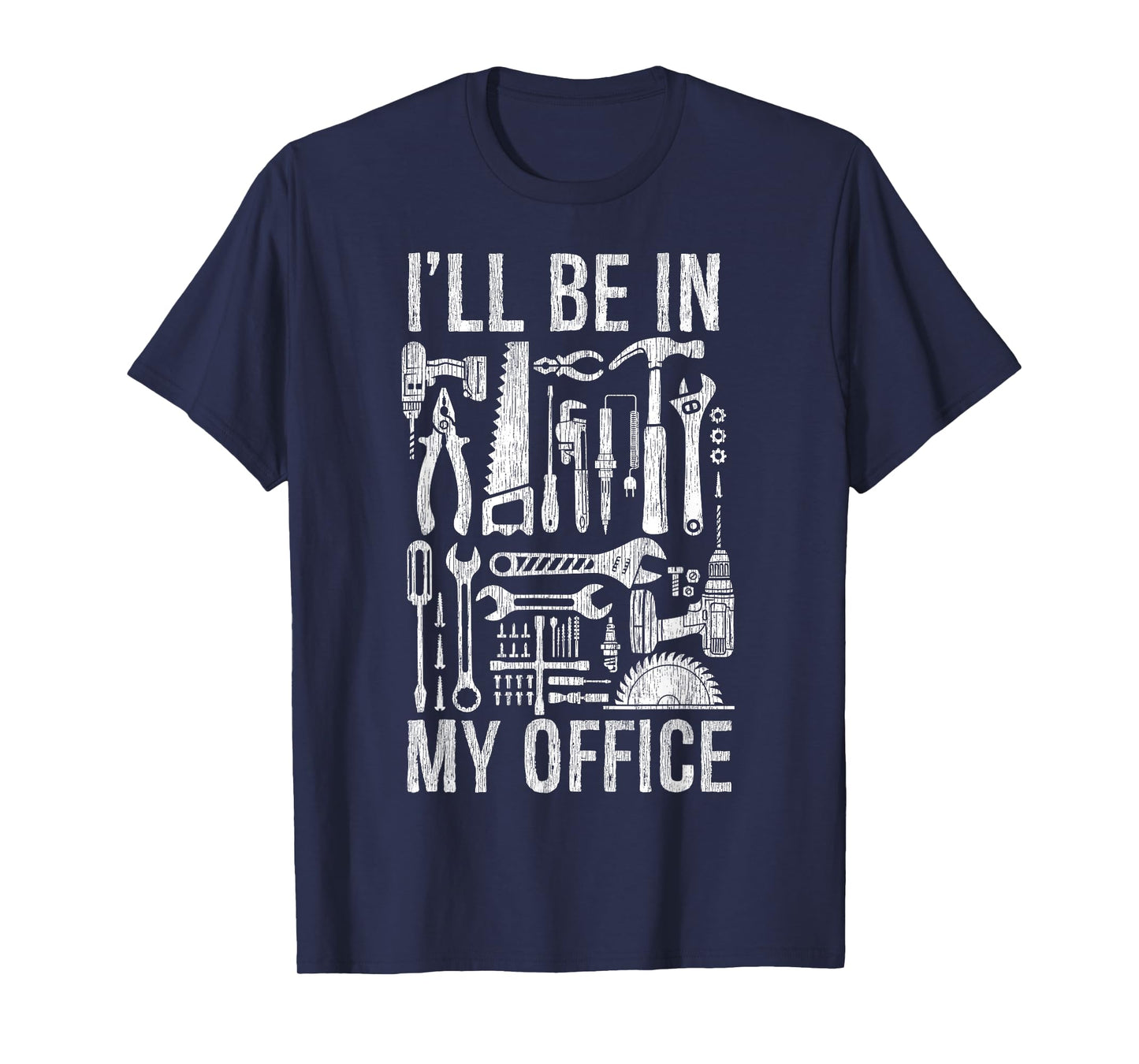 Handyman Woodworking I'll Be in My Office For Father's Day T-Shirt