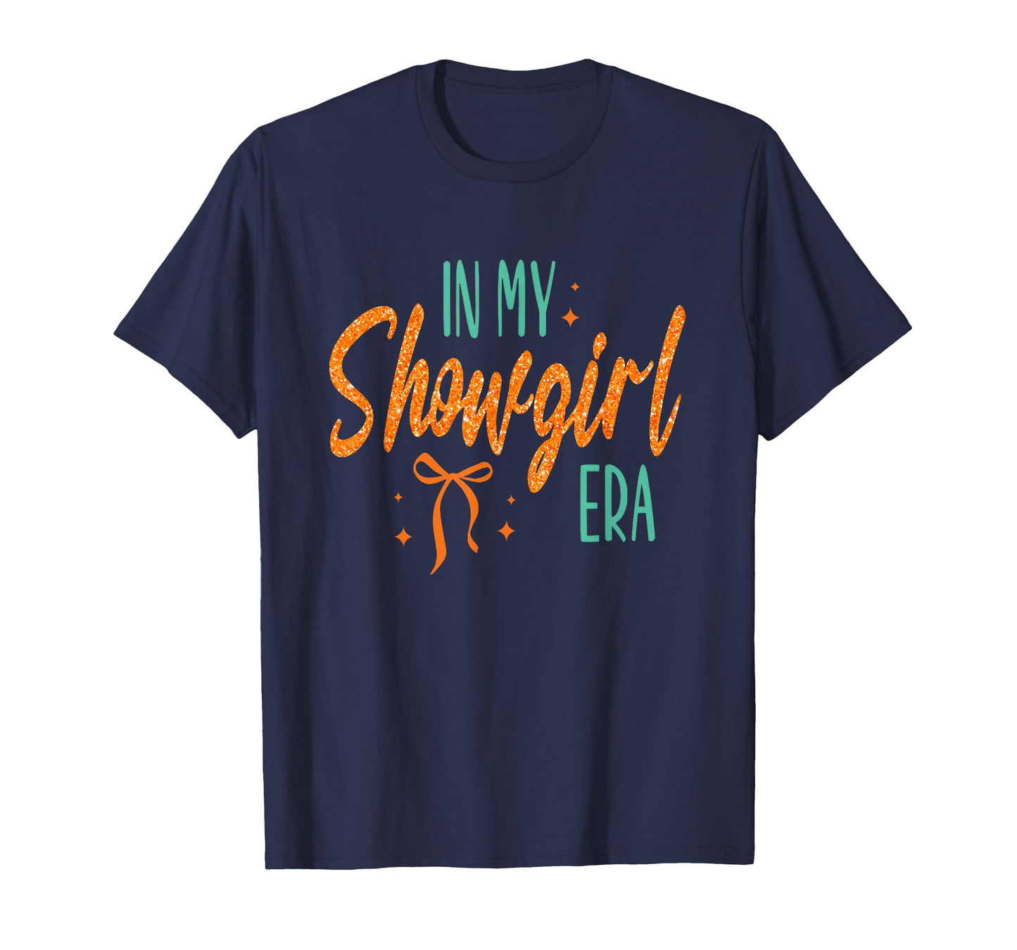 in My Show Girl Era Showgirl Life T-Shirt