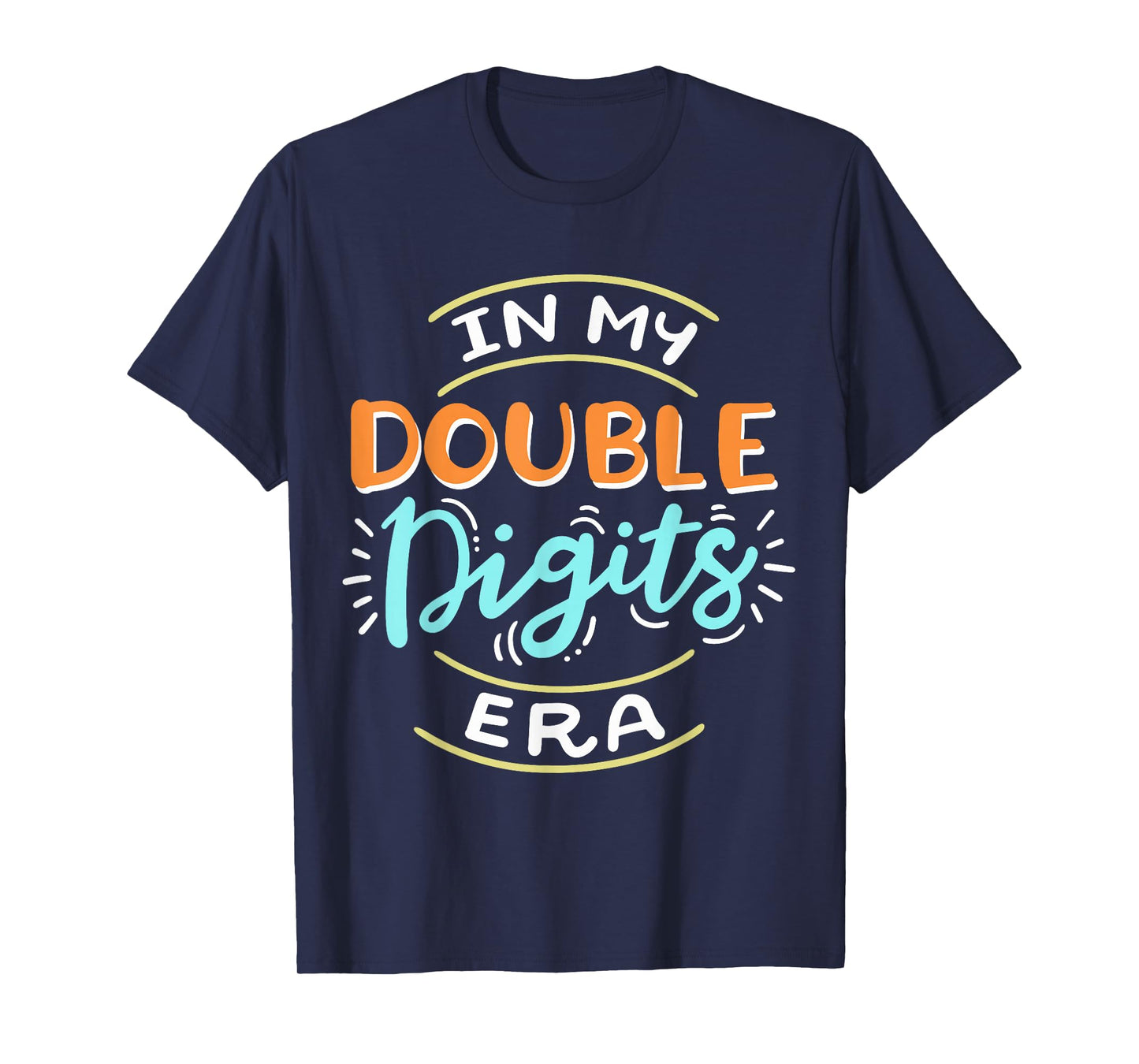 In My Double Digits Era T-Shirt