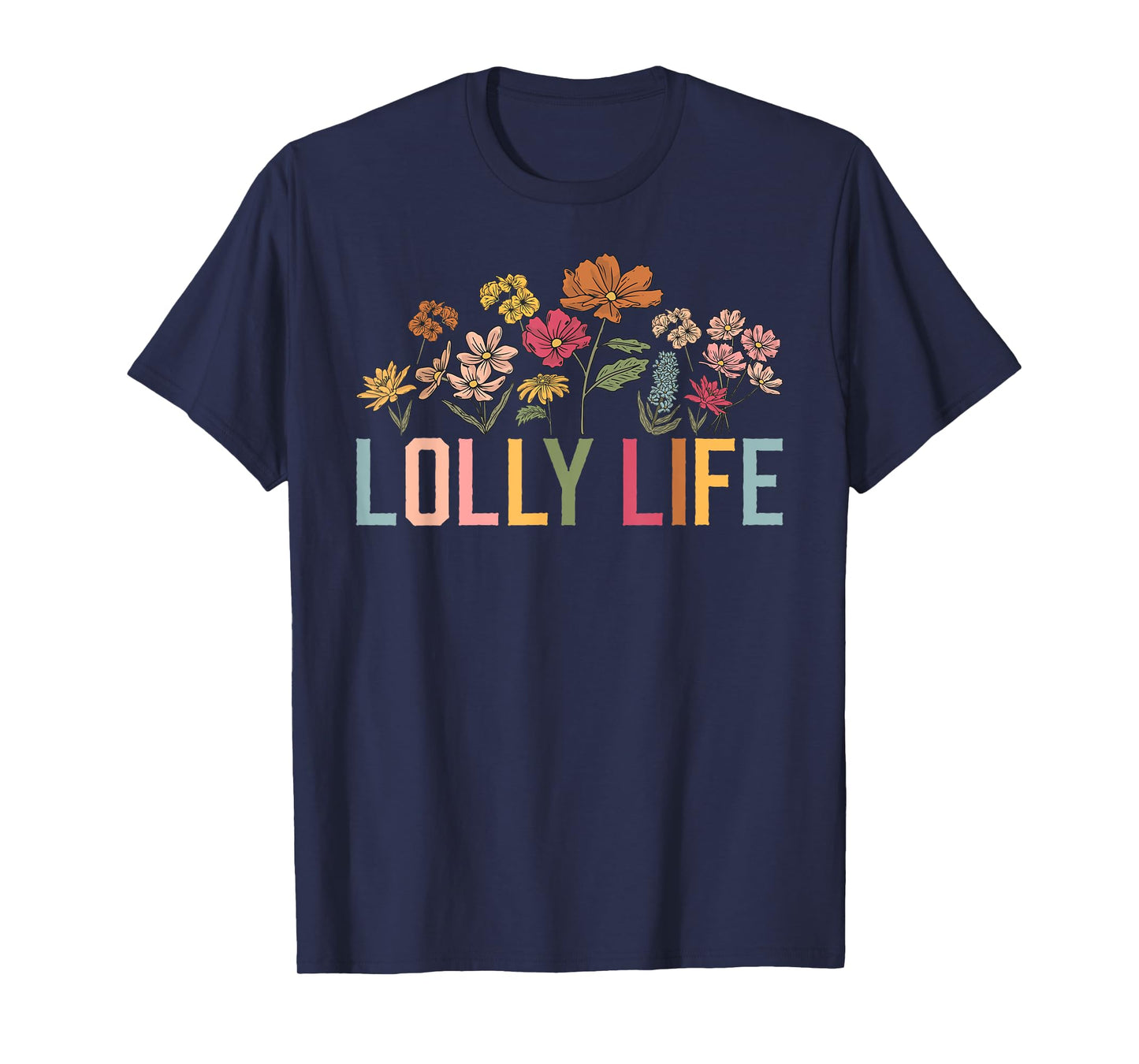 Lolly Life Lolly Grandmother Lolly Grandma T-Shirt