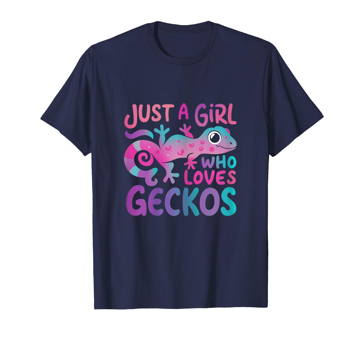 Just a girl who loves Geckos | Funny Gecko Wildlife Lover T-Shirt