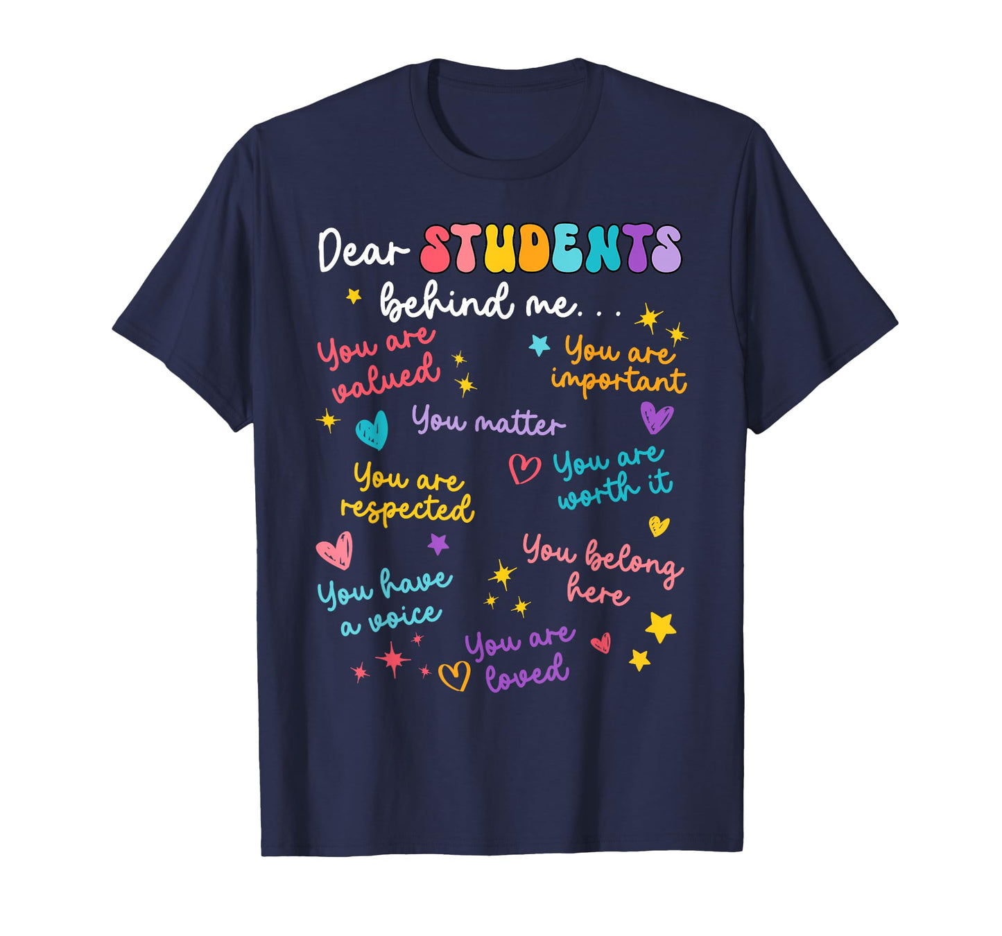 Dear Student Behind Me Back To School Teacher Appreciation T-Shirt