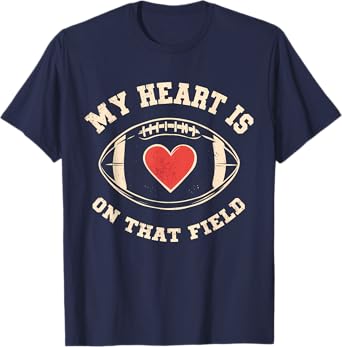 Football My Heart Is On That Field – Retro Football Lover T-Shirt
