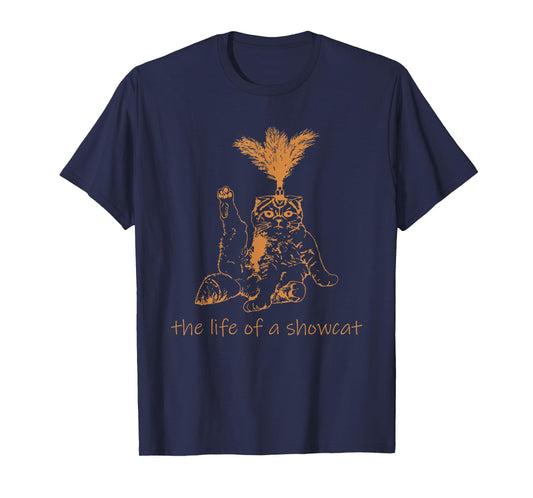 The Life of A Showcat Costume Retro Humor T-Shirt