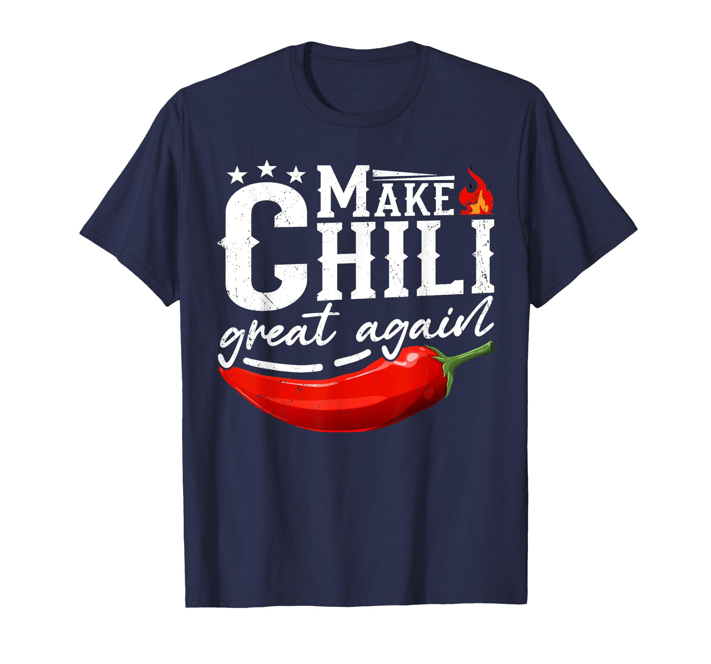 Make Chili Great Again Red Pepper Flame Chili Peppers T-Shirt