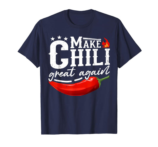 Make Chili Great Again Red Pepper Flame Chili Peppers T-Shirt