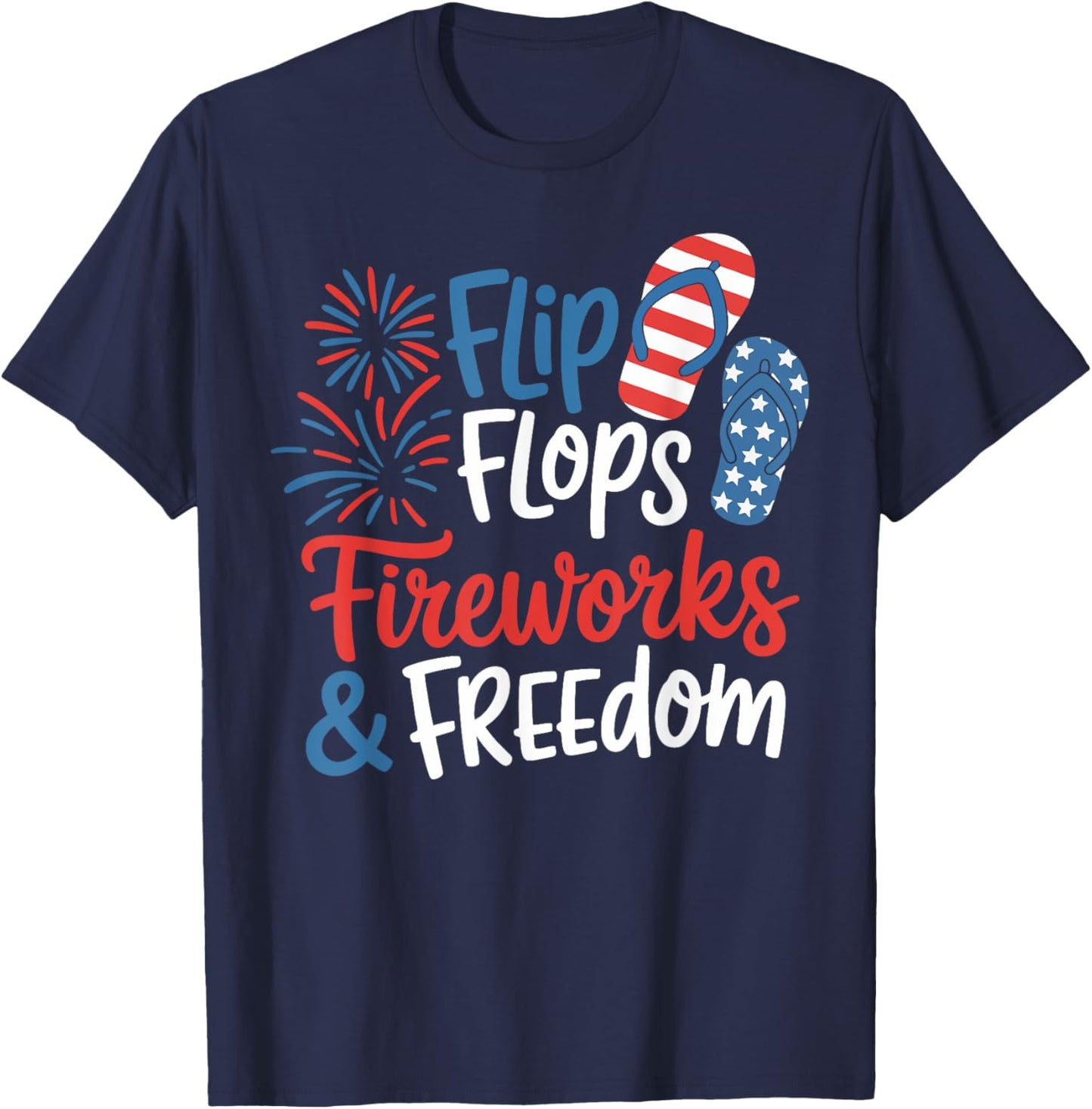 Flip Flops Fireworks And Freedom Usa Patriotic American Flag T-shirt
