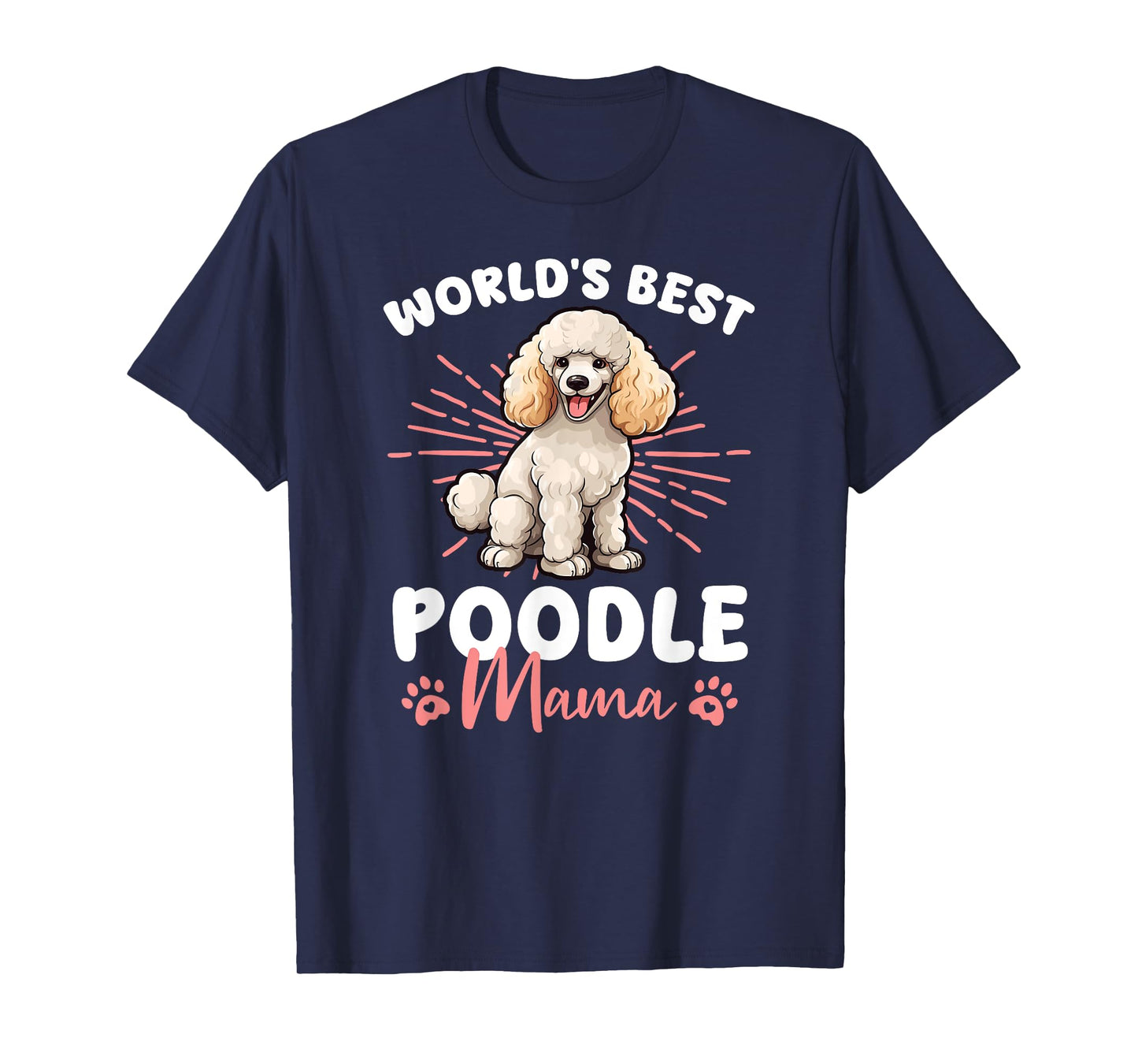Poodle Dog World's Best Poddle Mama Men Women Kids T-Shirt
