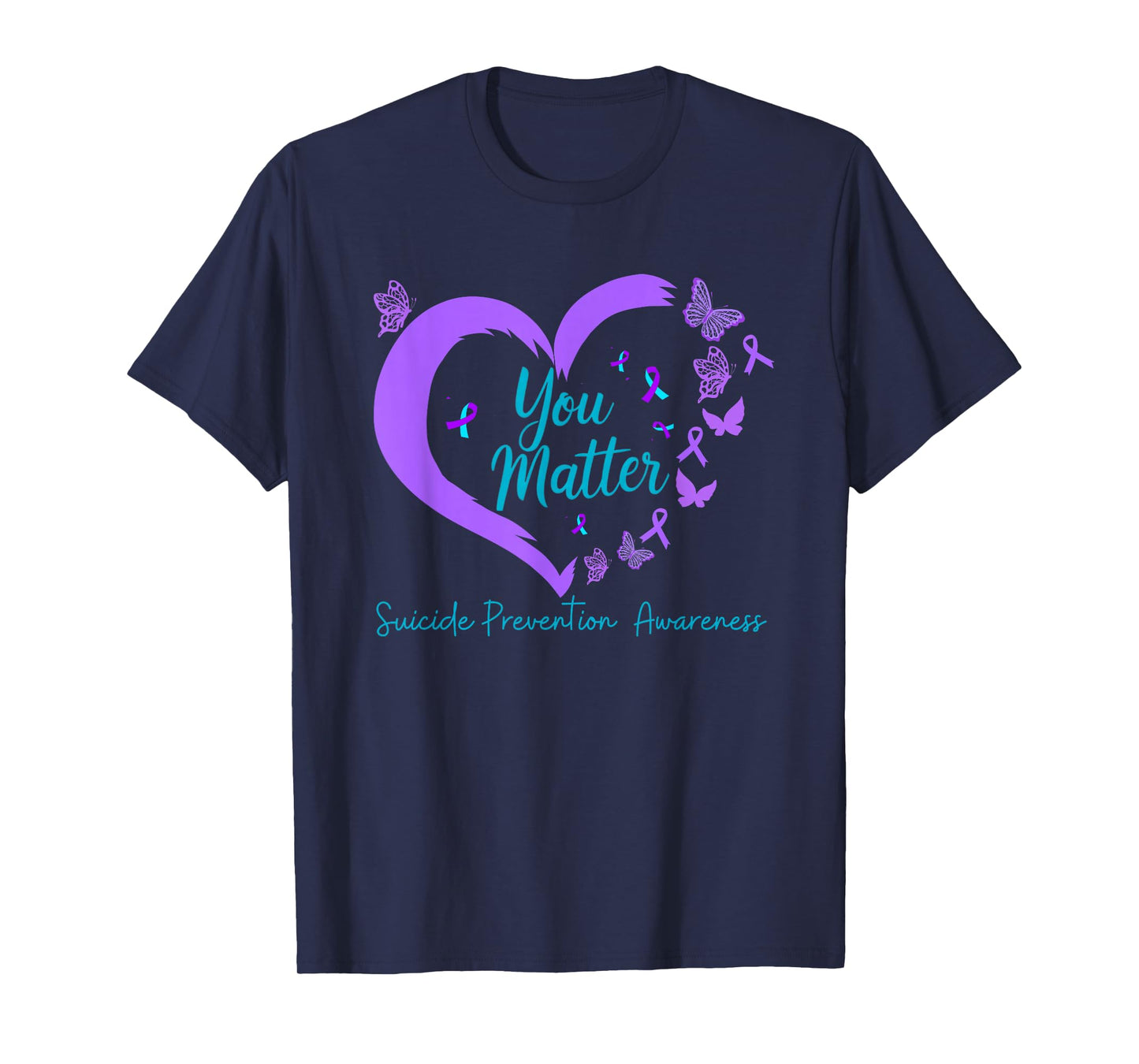 Suicide Prevention Awareness Teal Purple Ribbons You Matters T-Shirt