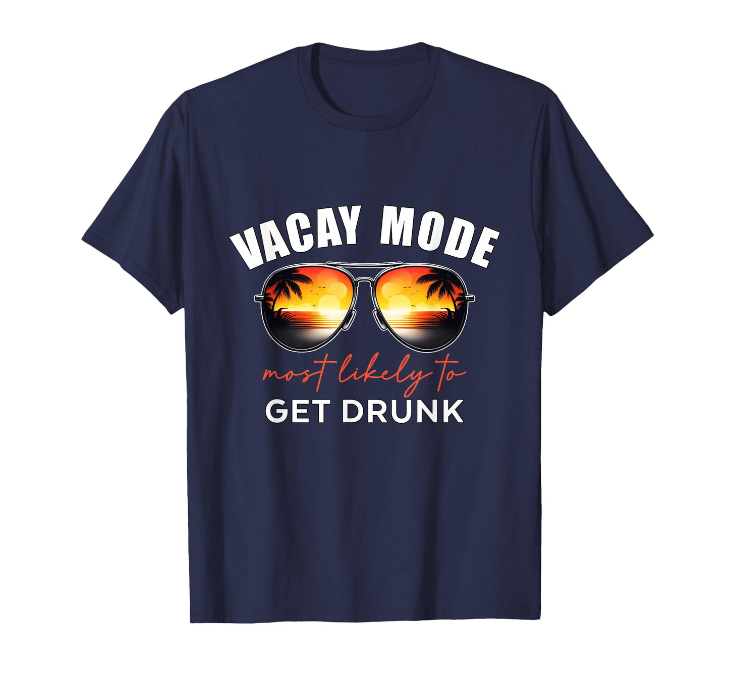 Retro Vacay Mode Most Likely To Get Drunk Summer Vacation T-Shirt