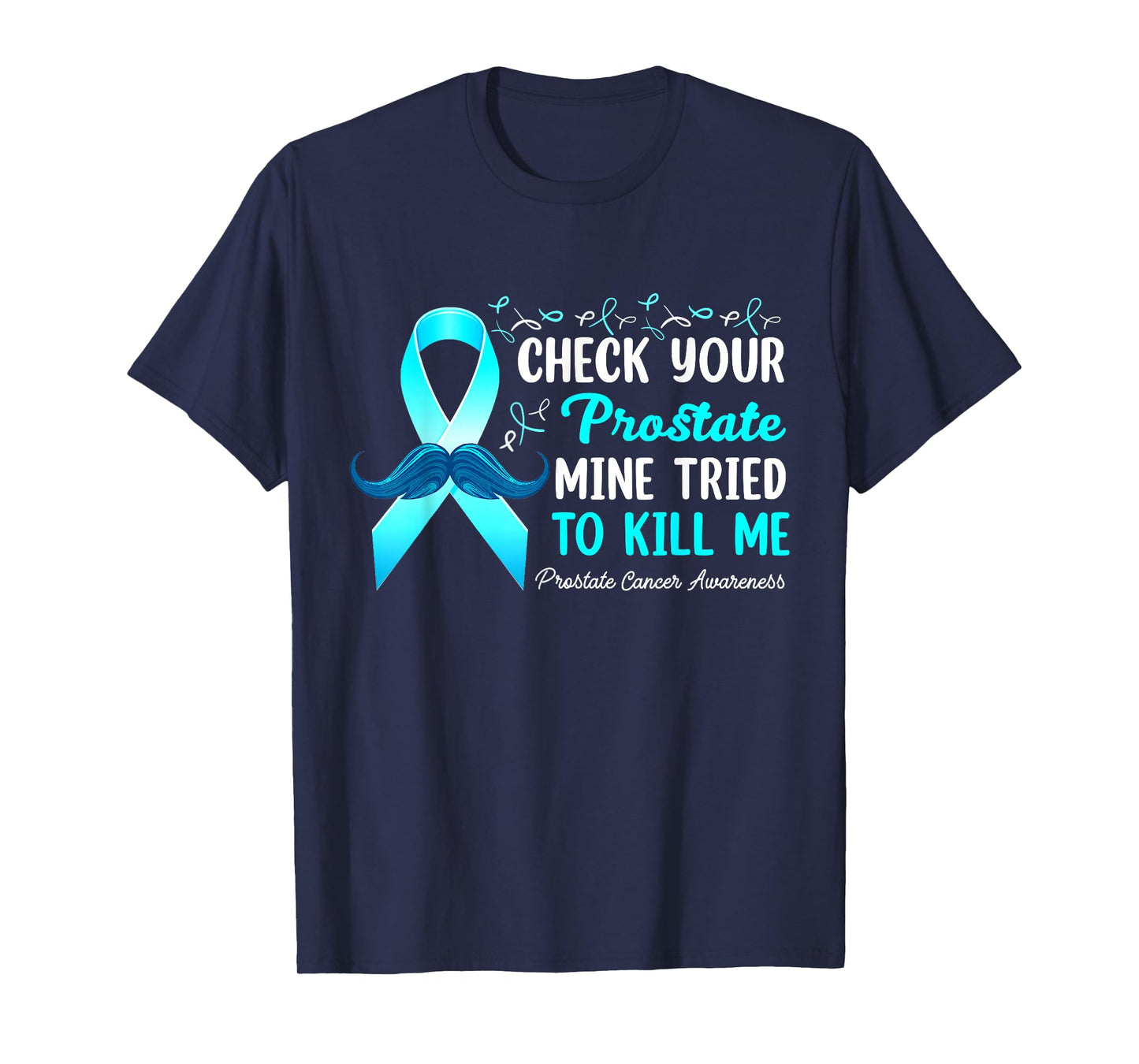 Check Your Prostate Blue Ribbon Prostate Cancer Awareness T-Shirt