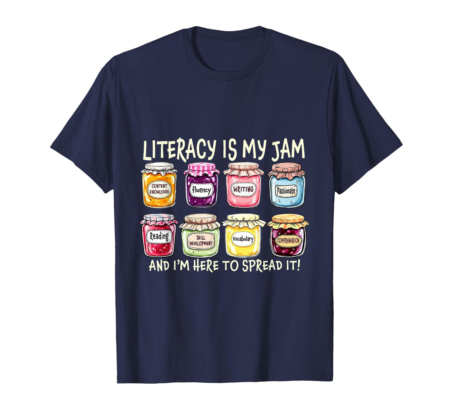 Literacy Is My Jam And I'm Here To Spread Literacy Teacher T-Shirt