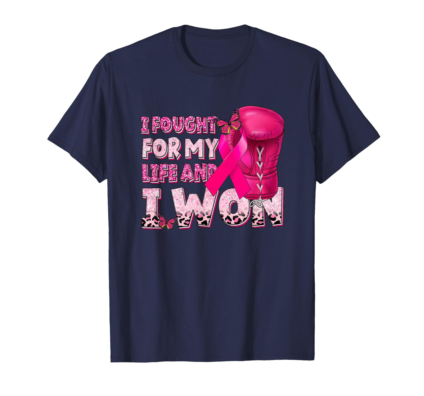 I Fought for My Life and I Won Gloves Boxing Breast Cancer T-Shirt