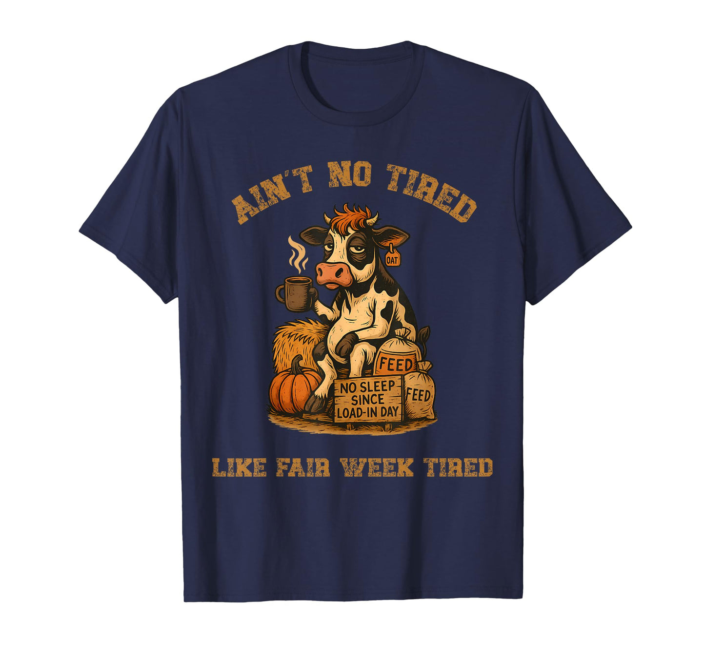 Ain't No Tired Like Fair Week Tired Groovy Farm Animal T-Shirt