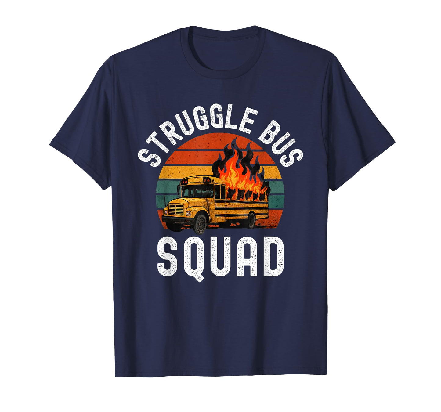 Struggle Bus Squad Funny Struggle Bus Humor T-Shirt
