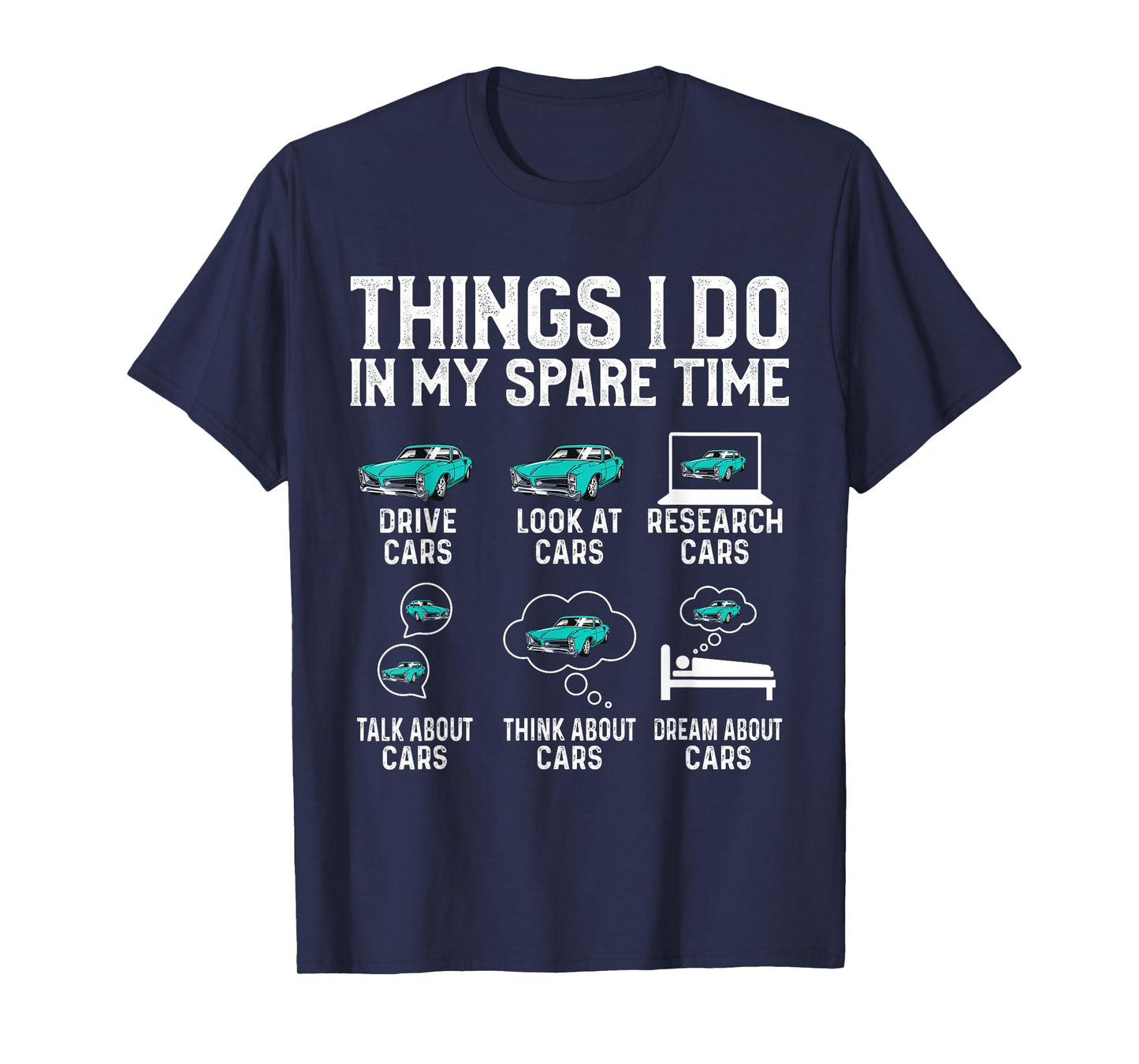 Things I Do In My Spare Time Funny Car Enthusiast Cars Lover T-Shirt
