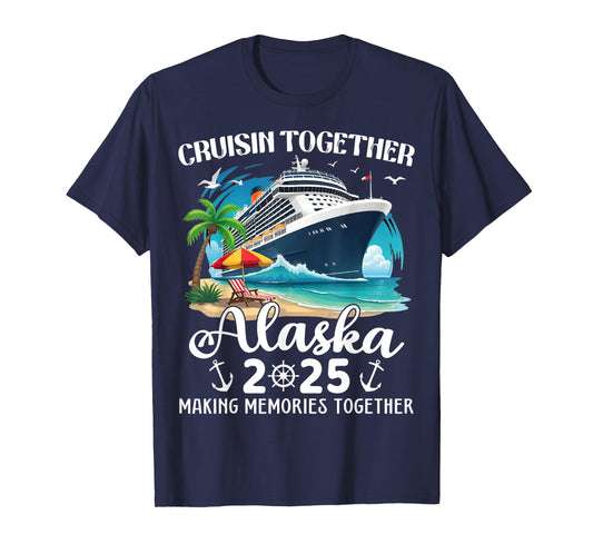 Alaska Cruise 2025 Cruisin Together Family Matching Cruise T-Shirt