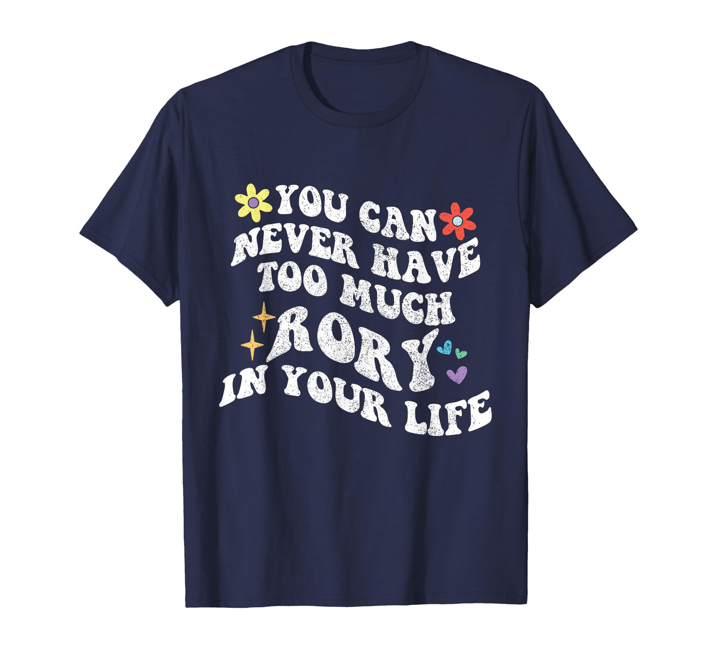 Retro Groovy You Can Never Have Too Much Rory In Your Life T-Shirt