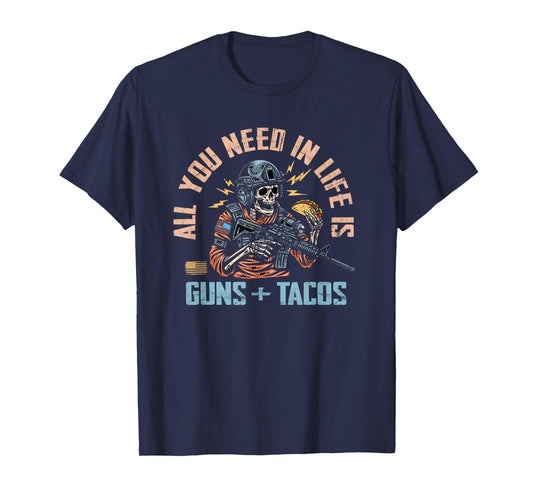 All You Need In Life Is Guns And Tacos Retro Skeleton T-Shirt