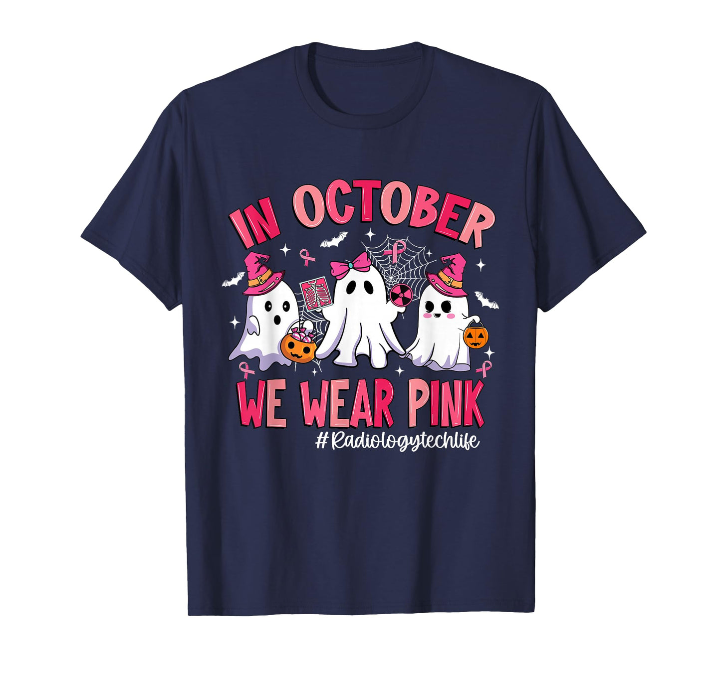 in October We Wear Pink Radiology Tech Life Breast Cancer T-Shirt