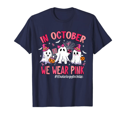 in October We Wear Pink Radiology Tech Life Breast Cancer T-Shirt