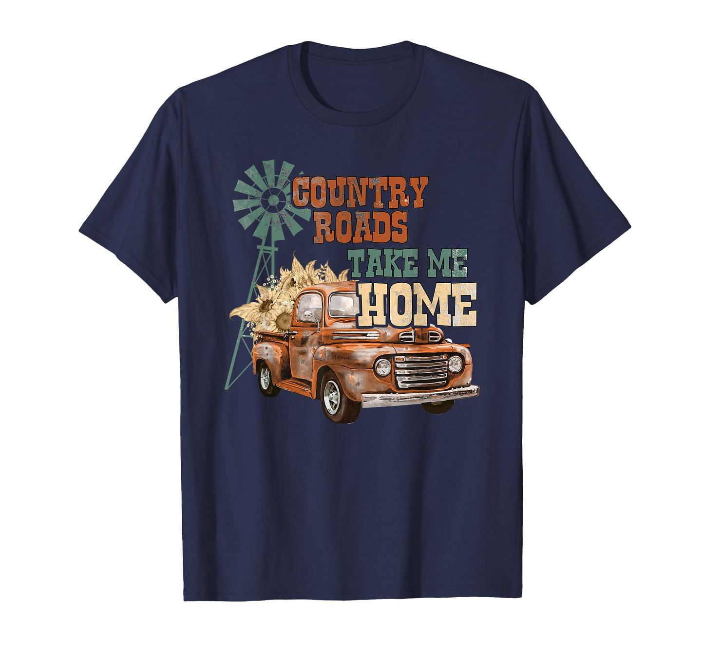 Country Roads Take Me Home - Southern Backroad Truck Style T-Shirt