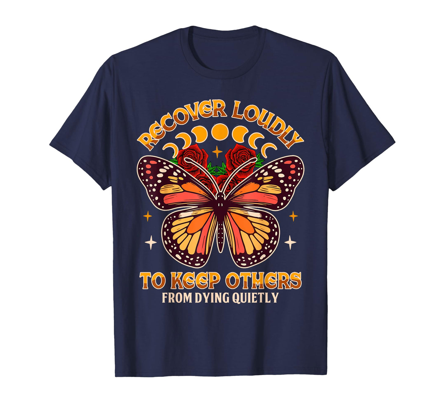Motivational Indpired NA NN Butterfly Recovery Recover A Loudly To Keep Others From Dying Quietly T-Shirt, Small, Black