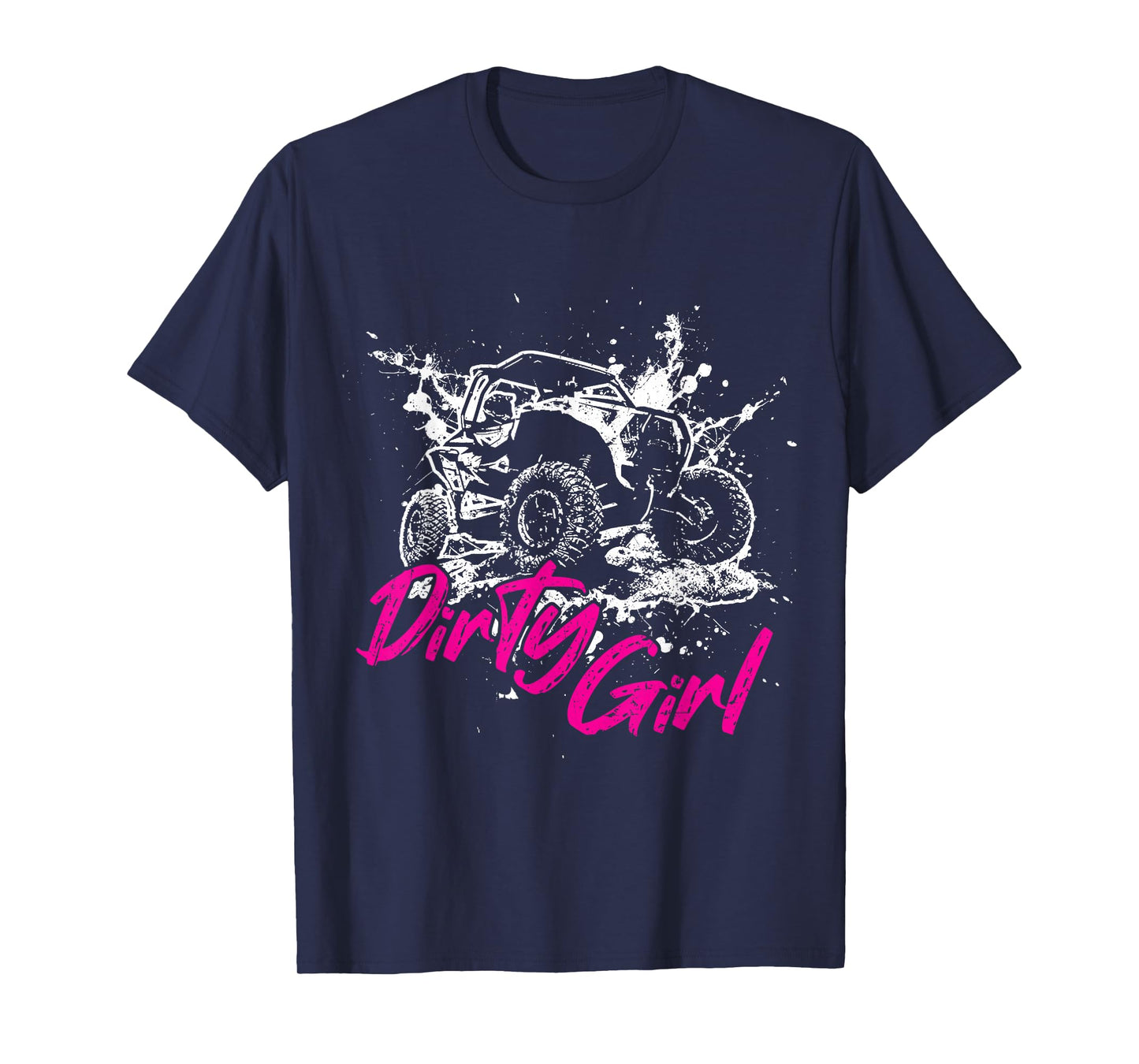 SXS UTV Dirty Girl Adventure Offroad Trail Riding Fun T-Shirt