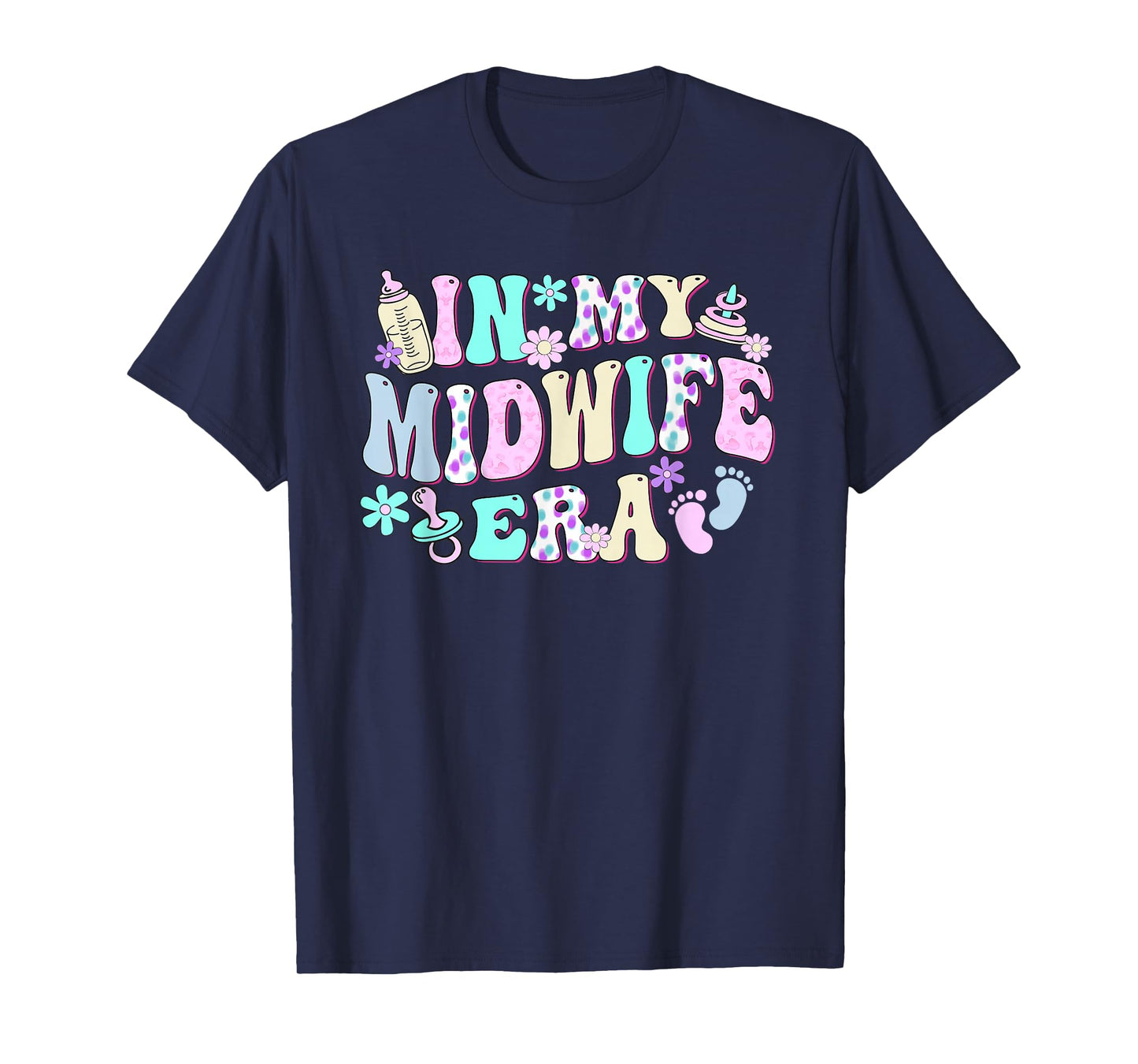 in My Midwife Era International Day of The Midwife T-Shirt