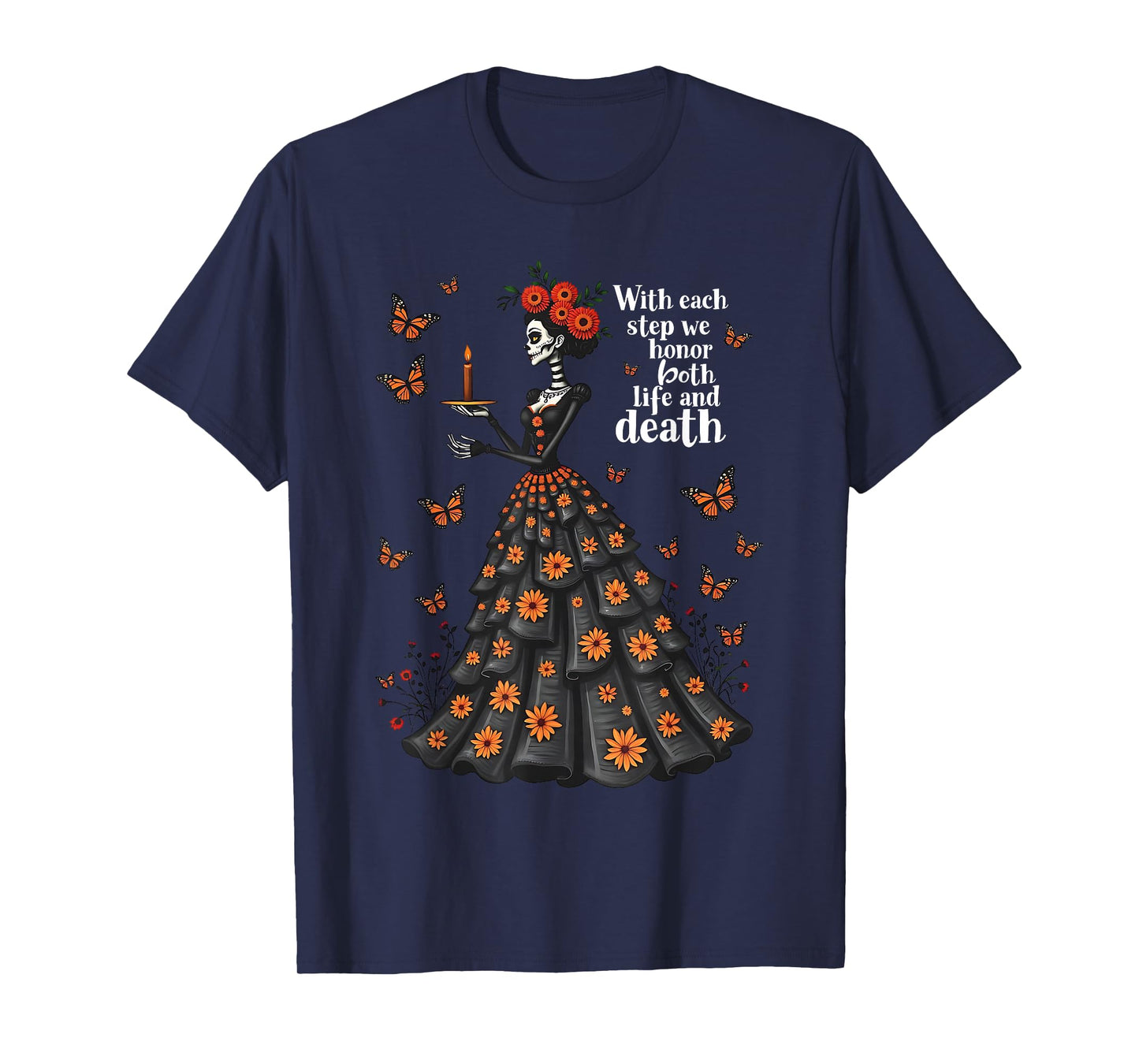 Honor Life and Death Day of Dead Dia De Los Muertos Women T-Shirt