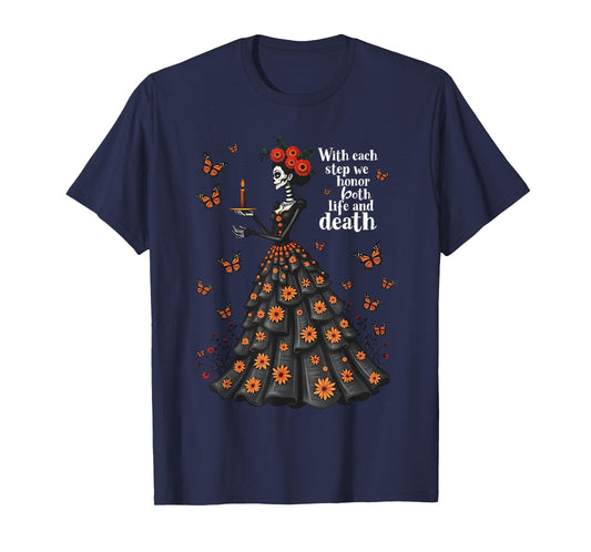 Honor Life and Death Day of Dead Dia De Los Muertos Women T-Shirt