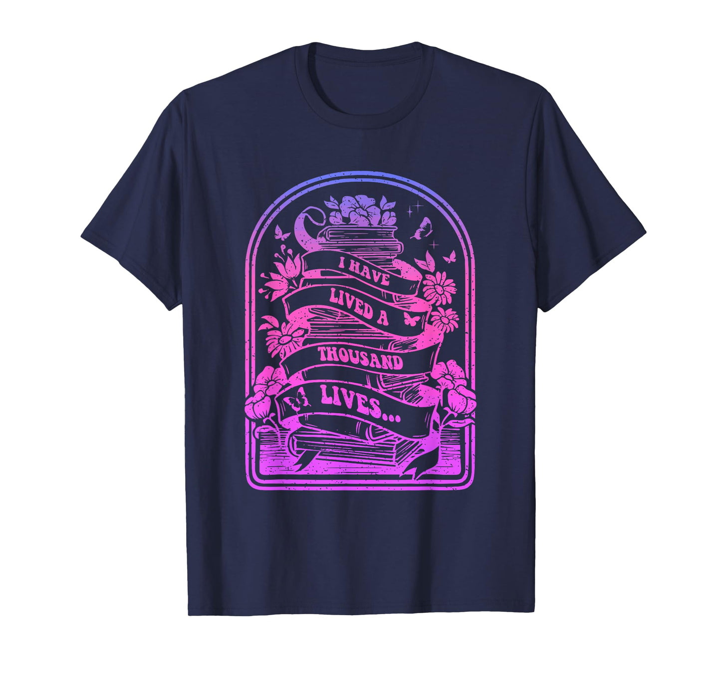 I Have Lived a Thousand Lives Reading Bookish Design T-Shirt
