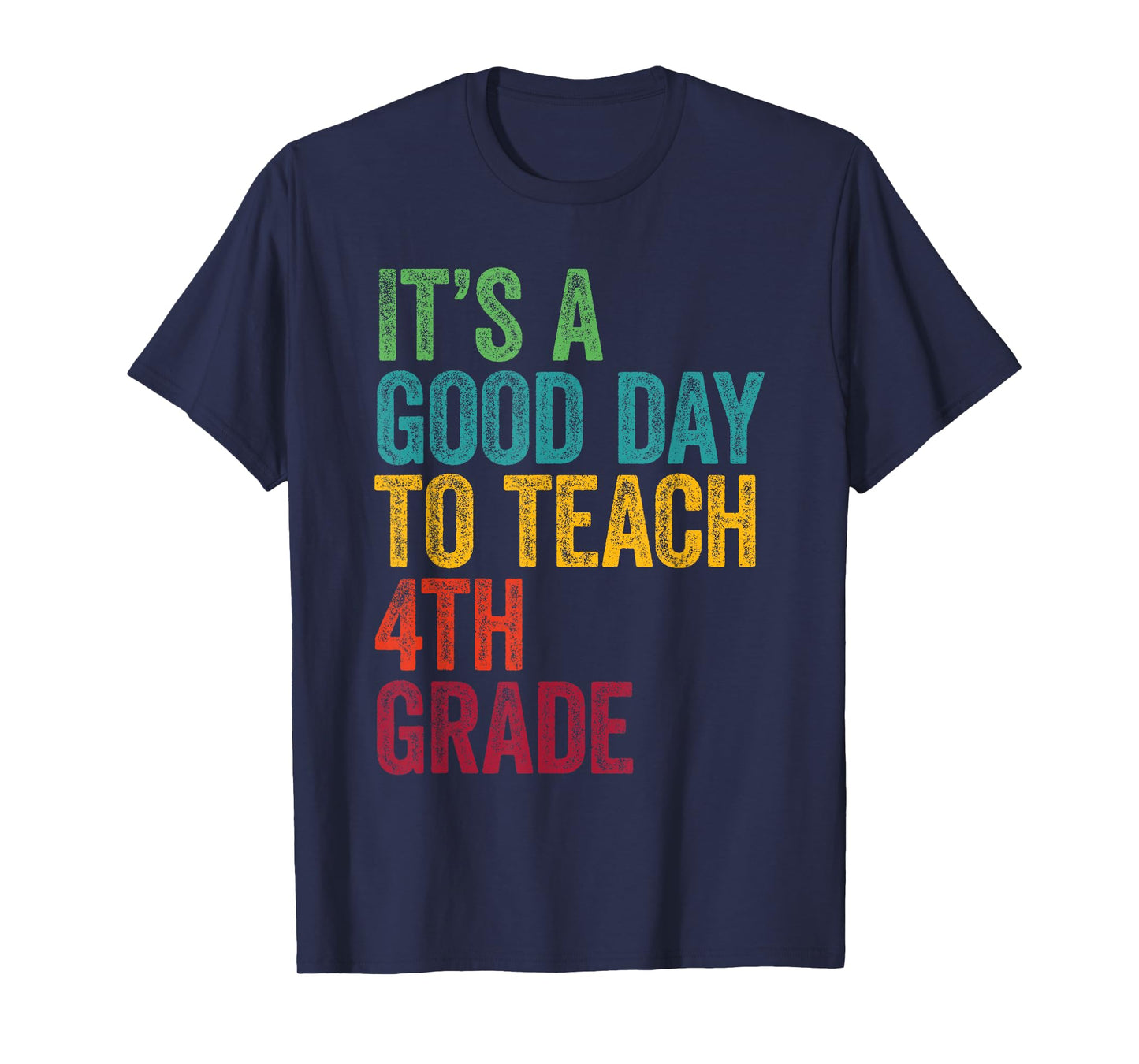 Retro It's A Good Day To Teach 4th grade Teacher Lover T-Shirt