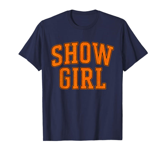 The Life of A Show Girl T-Shirt