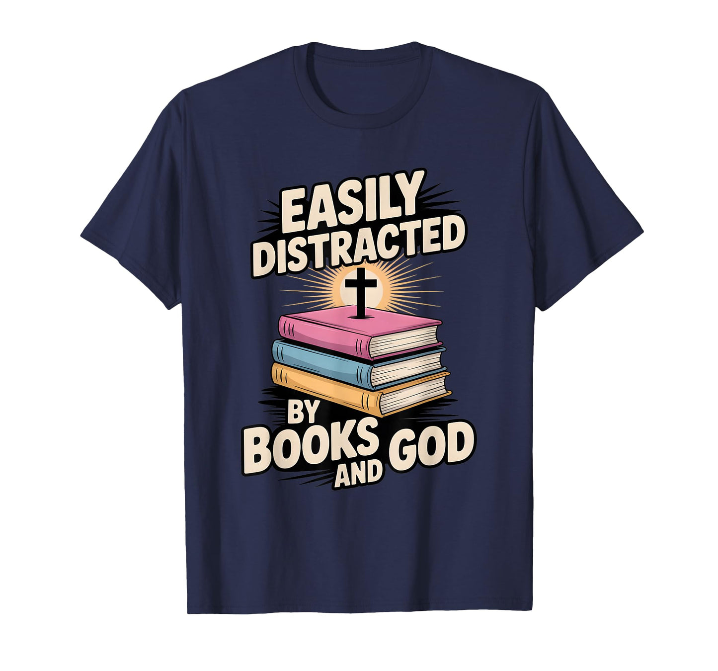 Easily Distracted by Books and God Christian Reader T-Shirt