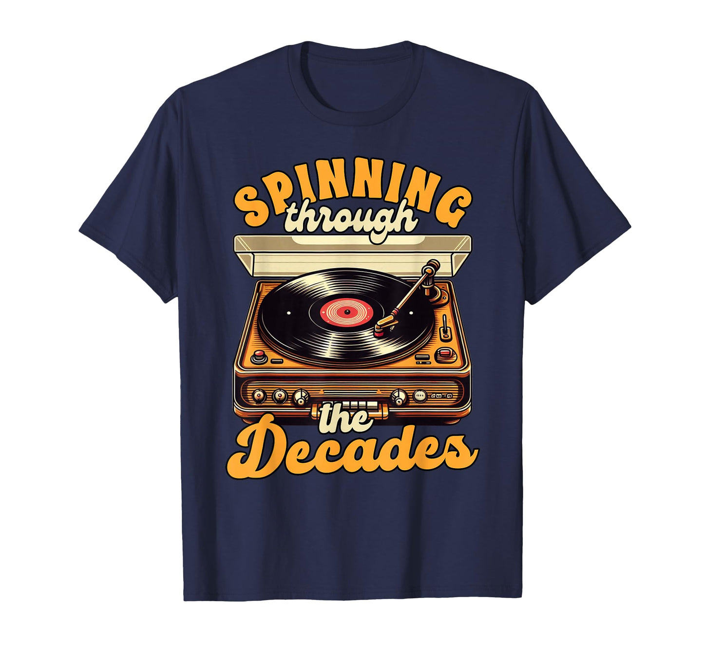 Vinyl Record Collector Spinning Through Decades Music Lover T-Shirt
