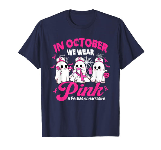in October We Wear Pink Pediatric Nurse Life Breast Cancer T-Shirt