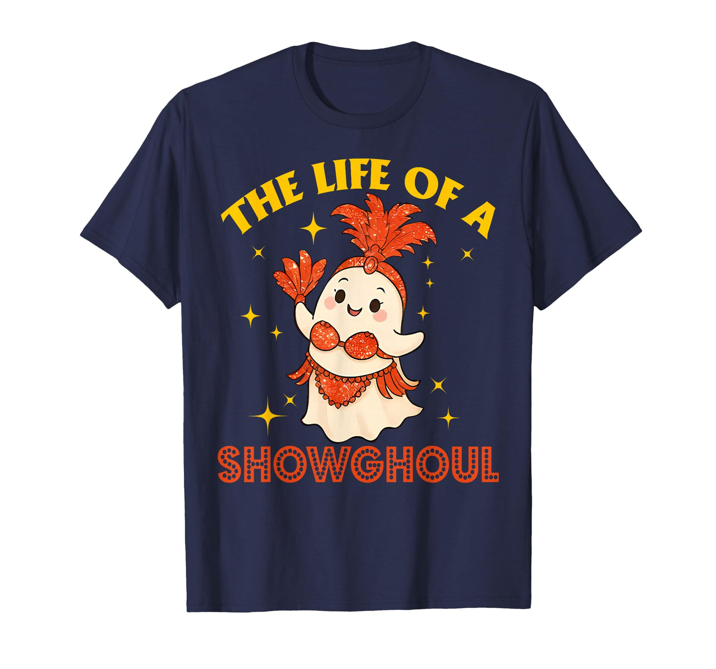 The Life of a Showghoul Funny Halloween Ghost Girl T-Shirt