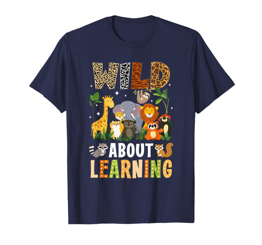 Wild About Learning Funny Back To School For Students T-Shirt