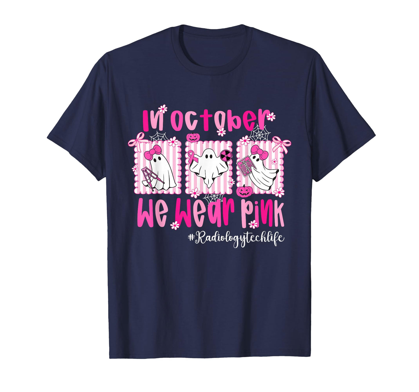 in October I Wear Pink Radiology Tech Life Breast Cancer T-Shirt