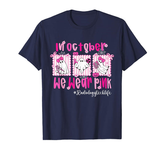 in October I Wear Pink Radiology Tech Life Breast Cancer T-Shirt