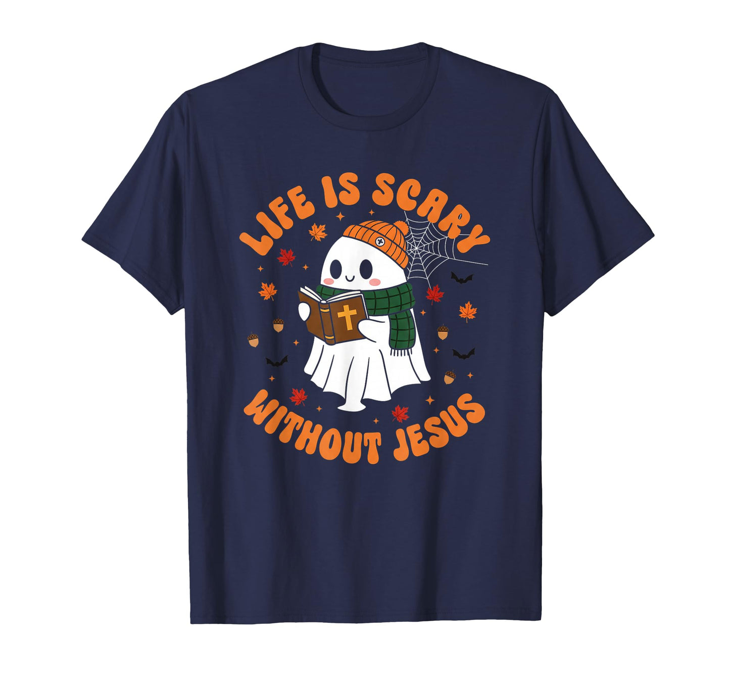 Life is Scary Without Jesus - Christian Halloween T-Shirt